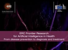 ERC Frontier Research for Artificial Intelligence in Health From disease prevention to diagnosis and treatment