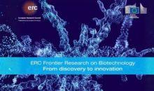 ERC Frontier Research on Biotechnology From discovery to innovation